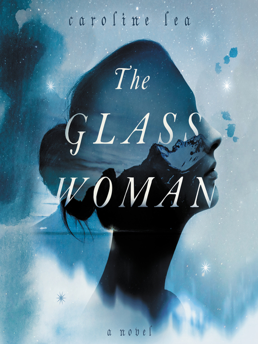 Title details for The Glass Woman by Caroline Lea - Available